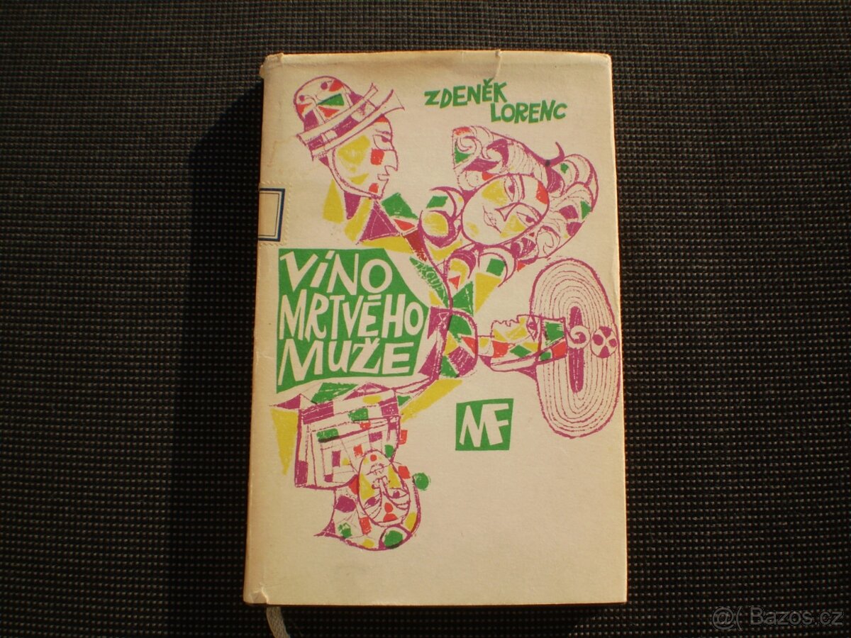 Zdeněk Lorenc - Víno mrtvého muže, kniha jako nová