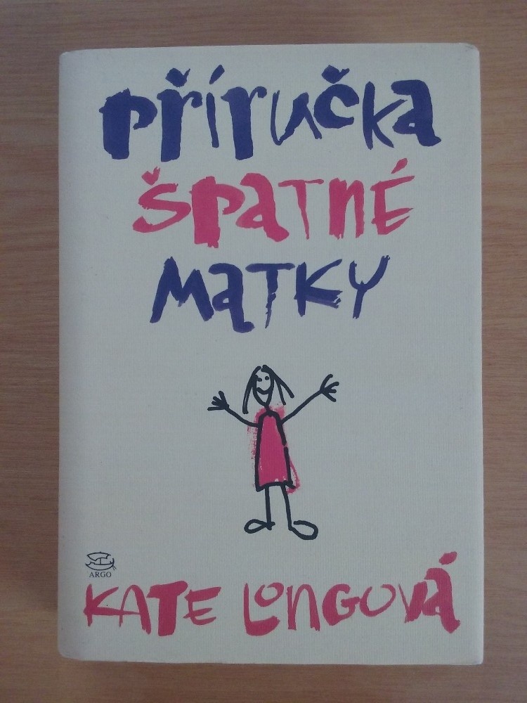 Příručka špatné matky – Kate Longová