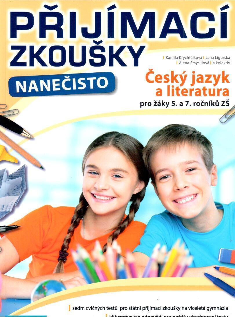 Přijímací zkoušky nanečisto : český jazyk a literatura