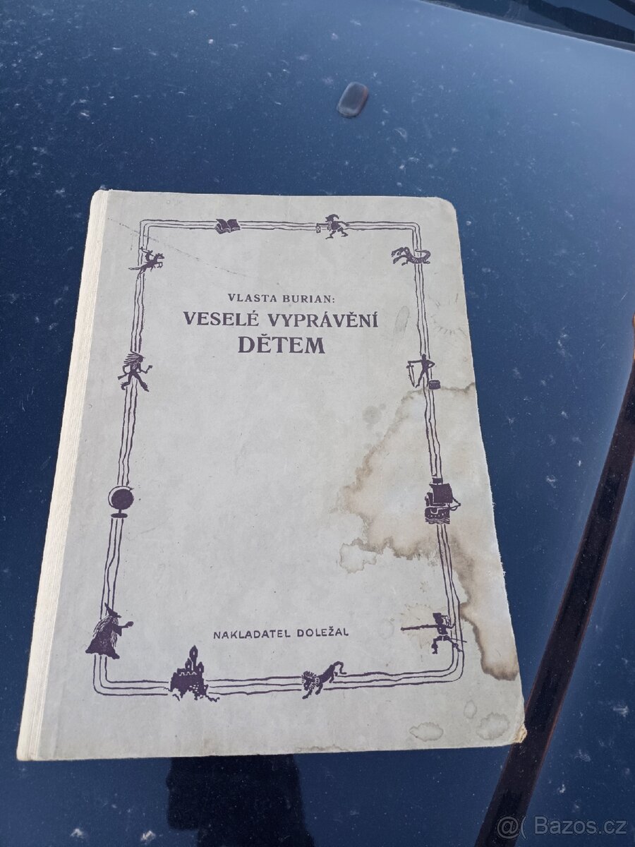 Kniha VESELÉ VYPRÁVĚNÍ DĚTEM VLASTA BURIAN 1942