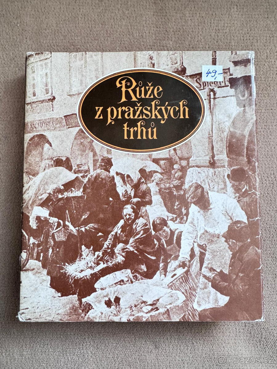 Růže z pražských trhů (kol. autorů)