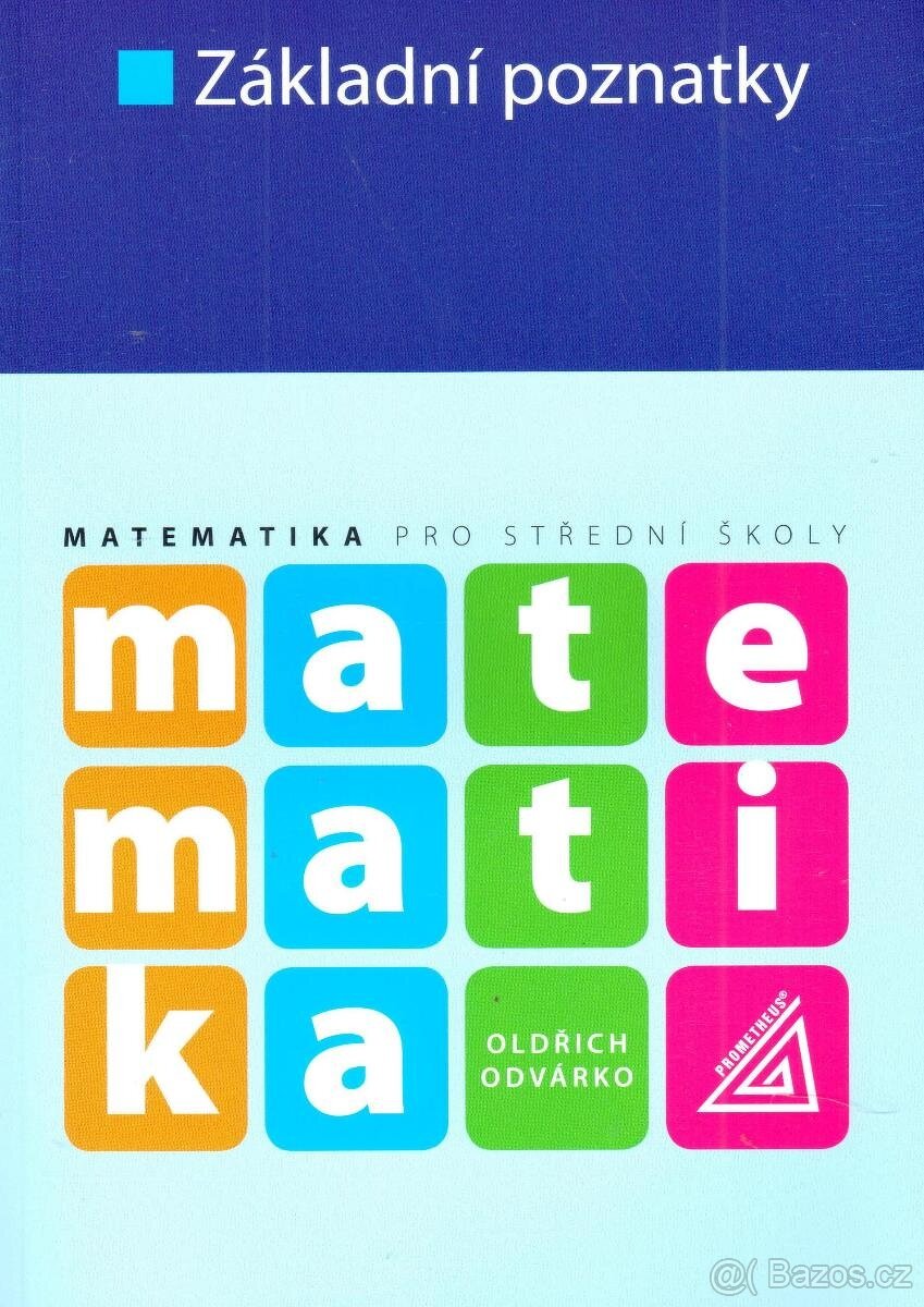 Matematika pro střední školy : základní poznatky, Odvárko