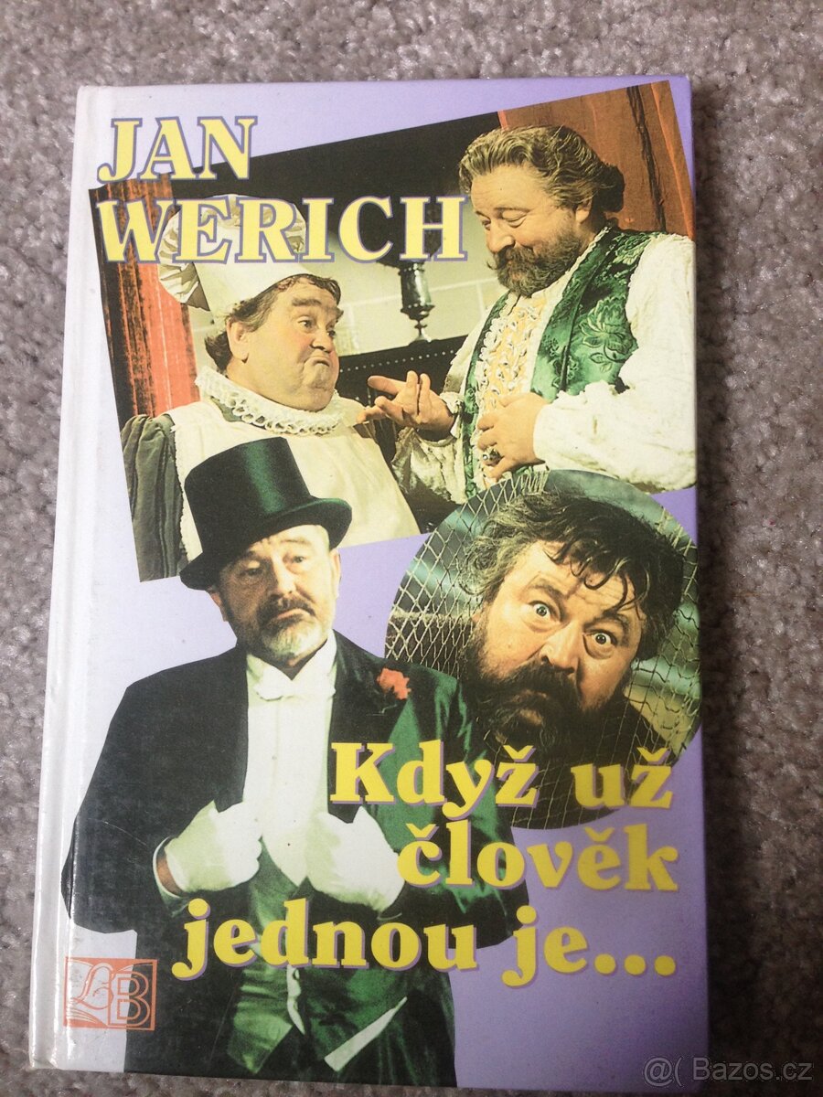 Jan Werich když už člověk jednou je