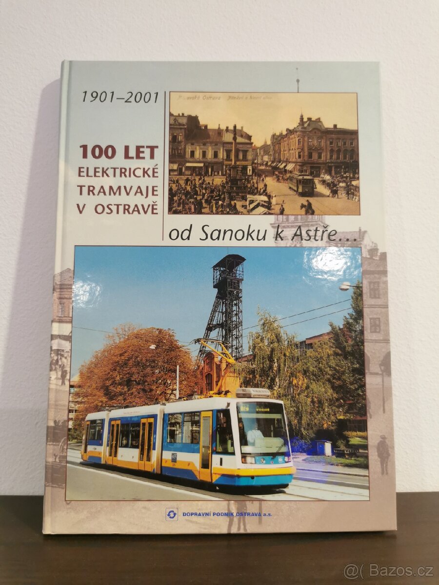 Kniha 100 let elektrické tramvaje v Ostravě
