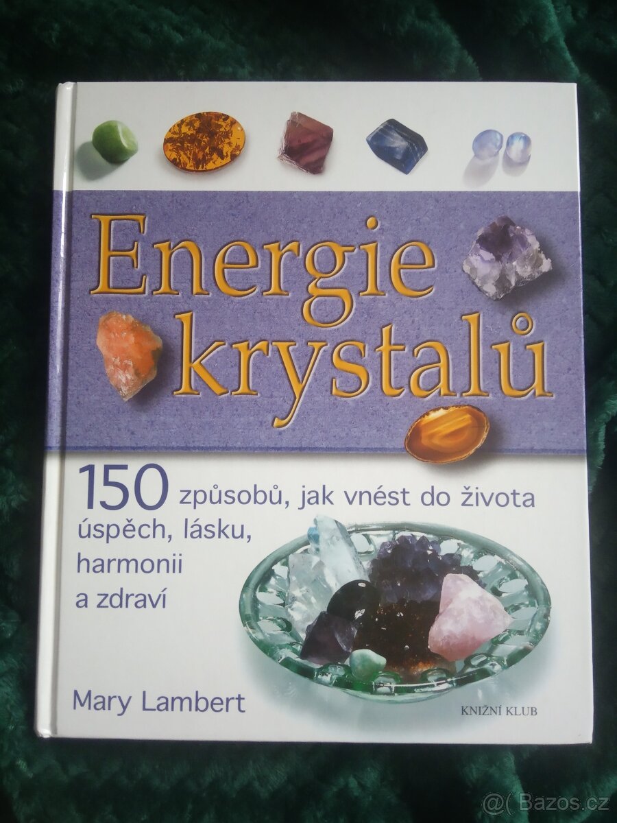 Mary LAMBERT: ENERGIE KRYSTALŮ