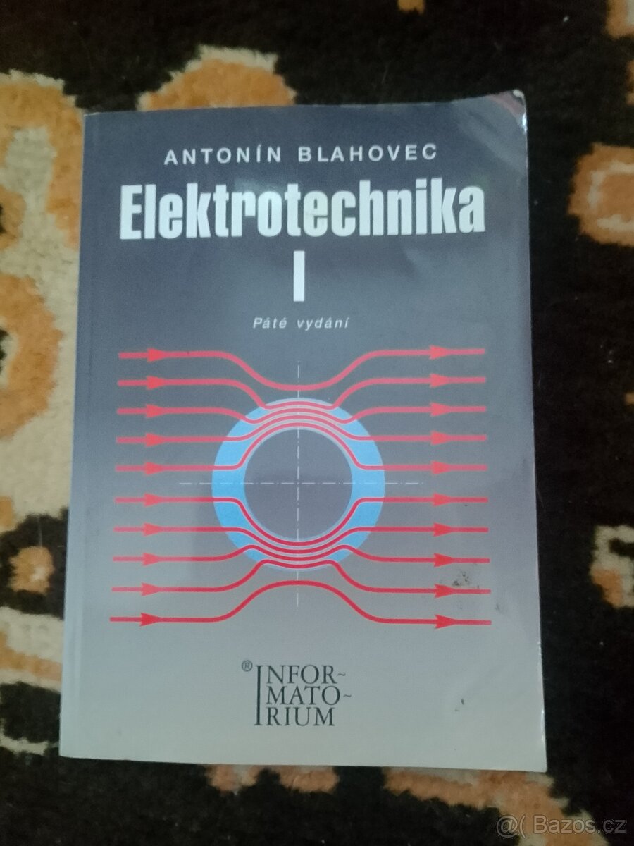 Elektrotechnika I páté vydání Antonín Blahovec