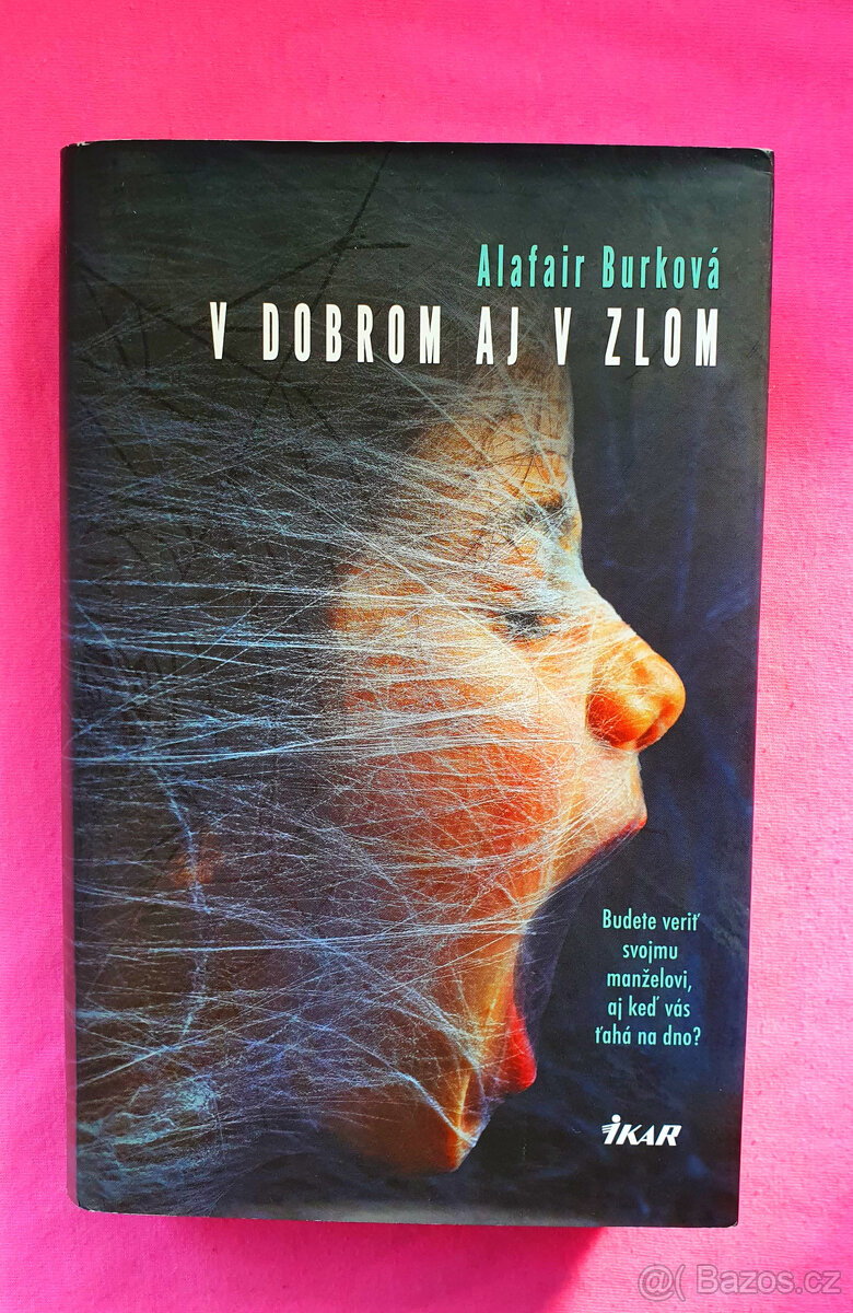 V dobrém i ve špatném.