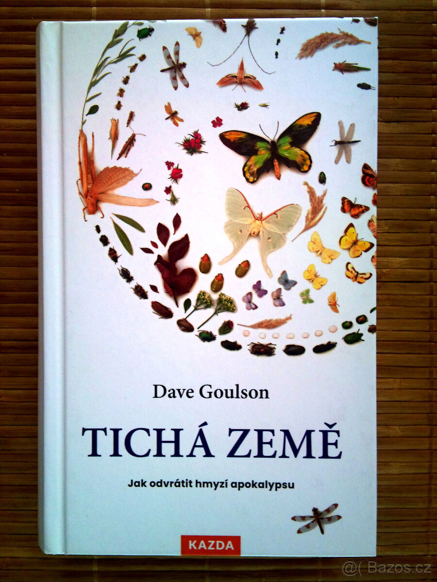 Tichá Země - Jak odvrátit hmyzí apokalypsu ● NOVÁ KNIHA ●