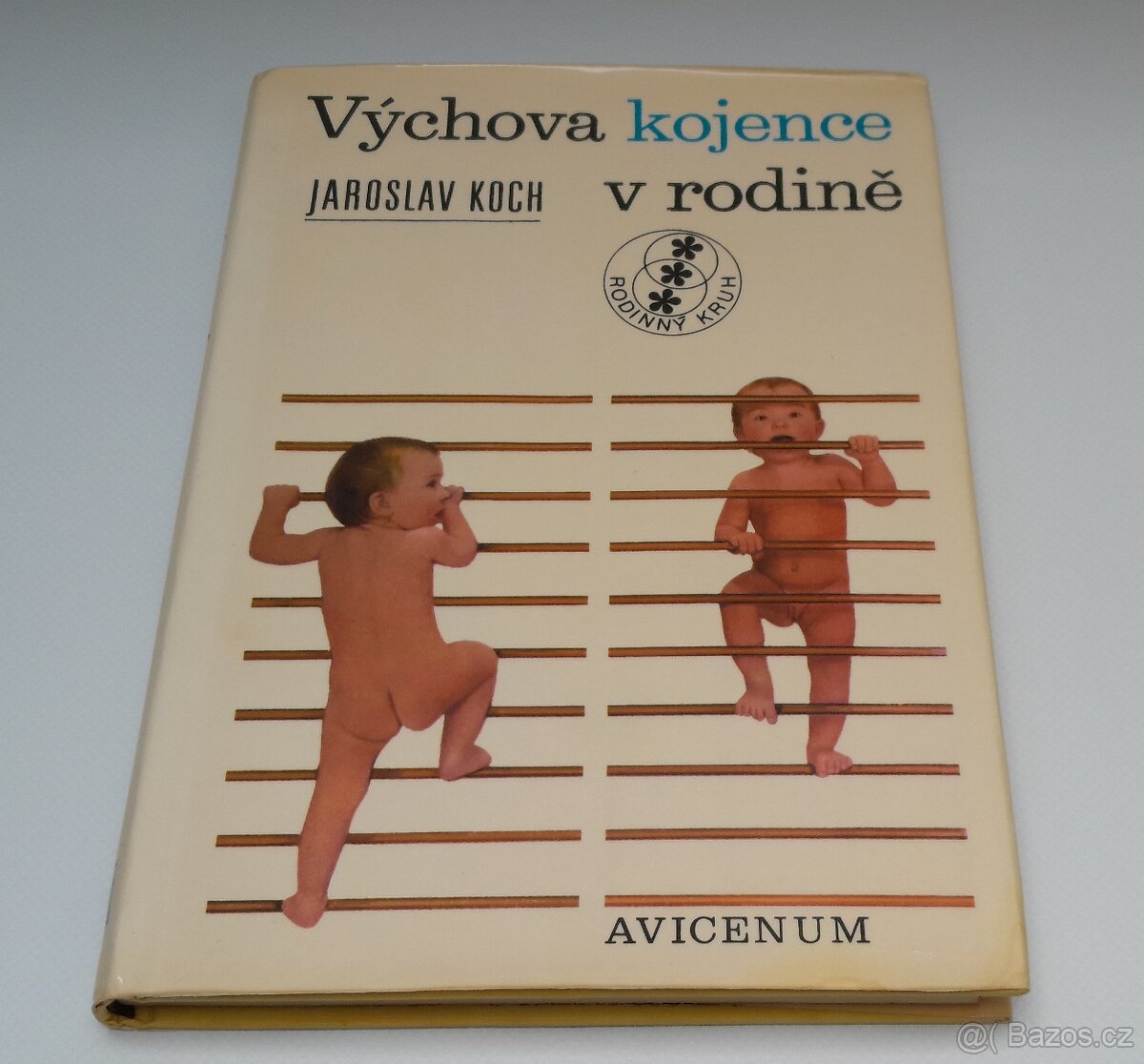 Výchova kojence v rodině, Doc. PhDr. Jaroslav Koch, CSc.