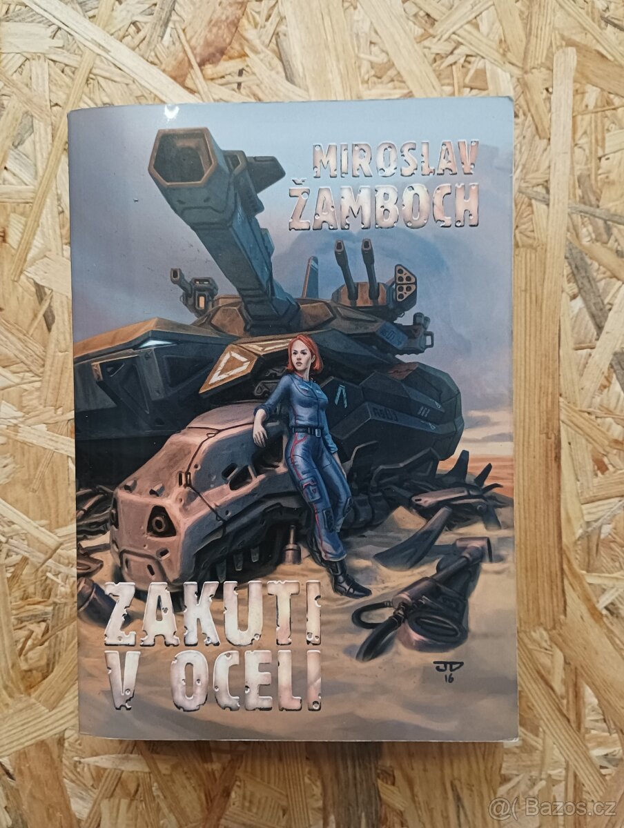 Zakuti v oceli - Miroslav Žamboch