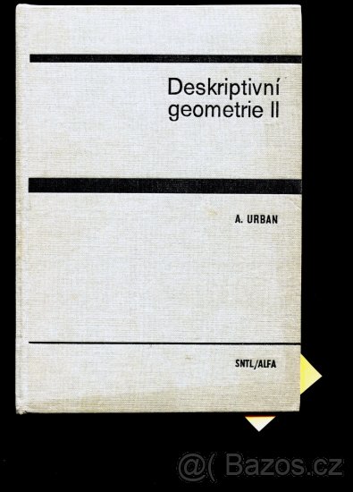 Alois Urban: Deskriptivní geometrie II