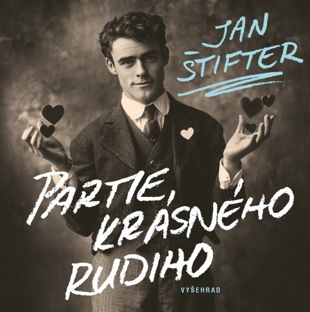 Jan Štifter - Partie krásného Rudiho