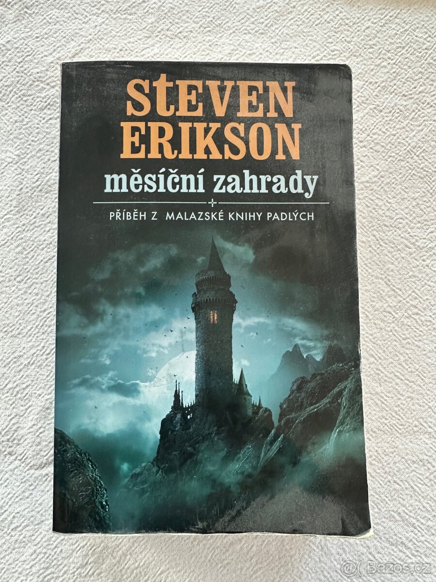 Steven Erikson - 1. Měsíční zahrady/Malazská kniha mrtvých