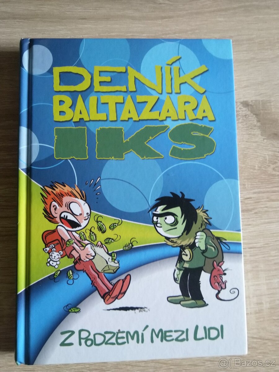 KNIHA DENÍK BALTAZAR IKS - Z PODZEMÍ MEZI LIDI