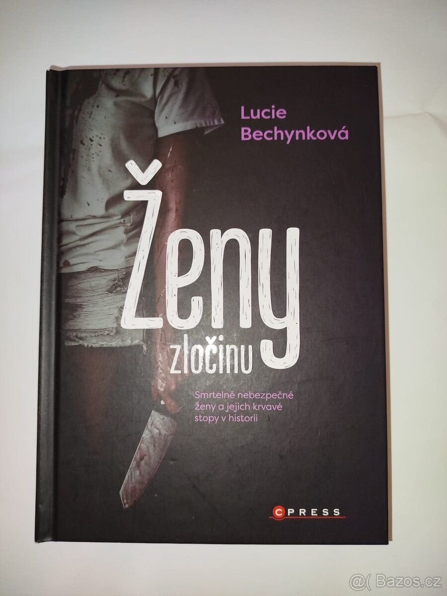 Ženy zločinu- Lucie Bechynková
