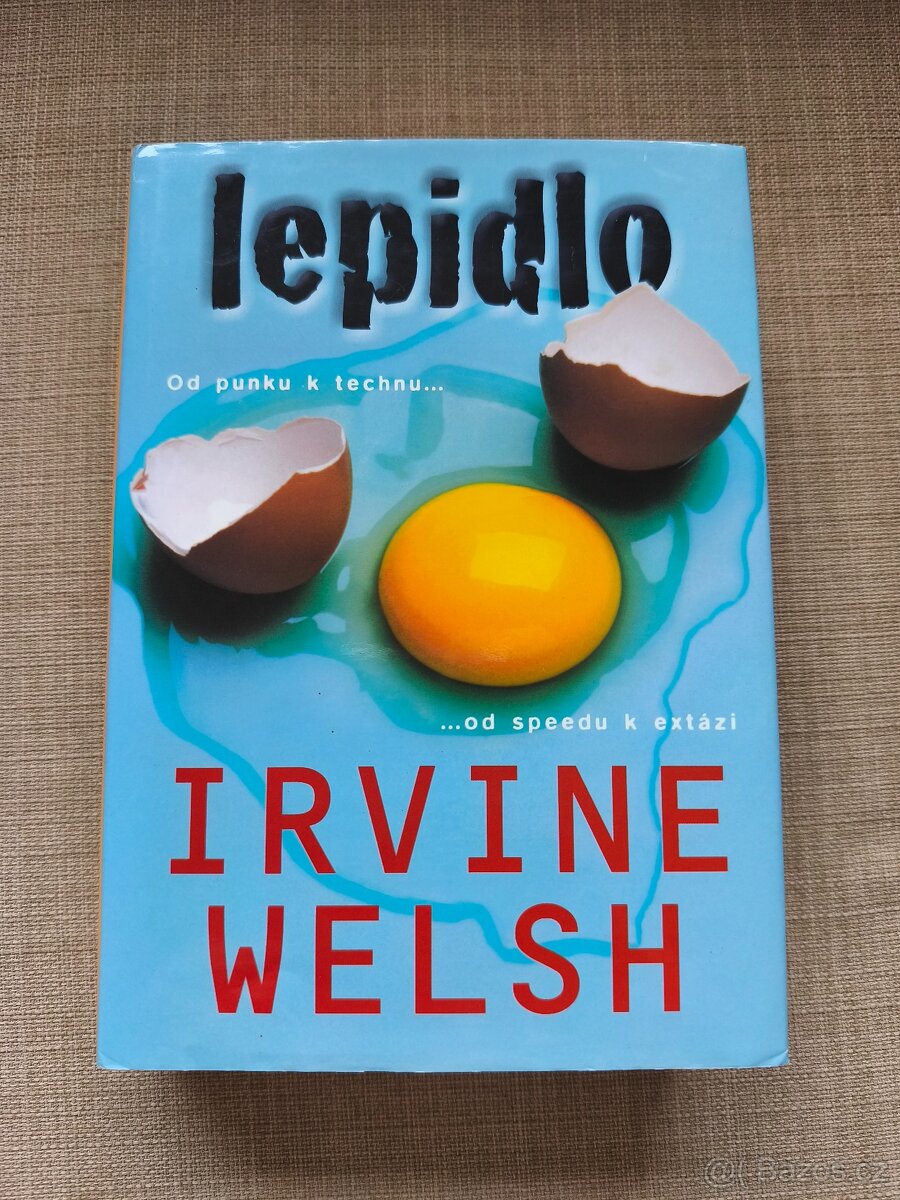 Kniha Irvine Welsh: Lepidlo