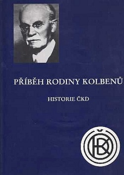 Jindřich Kolben - Příběh rodiny Kolbenů - Historie ČKD