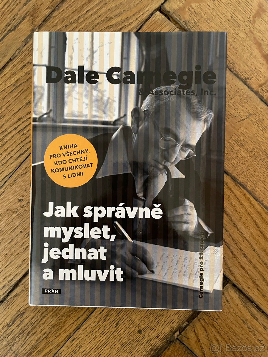 Jak správně myslet, jednat a mluvit - Carnegie