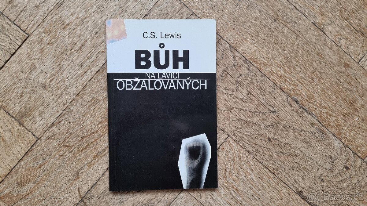 C.S.Lewis - Bůh na lavici obžalovaných