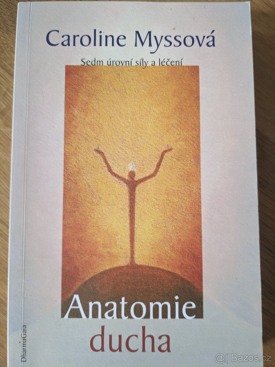 Anatomie ducha Caroline Myssová