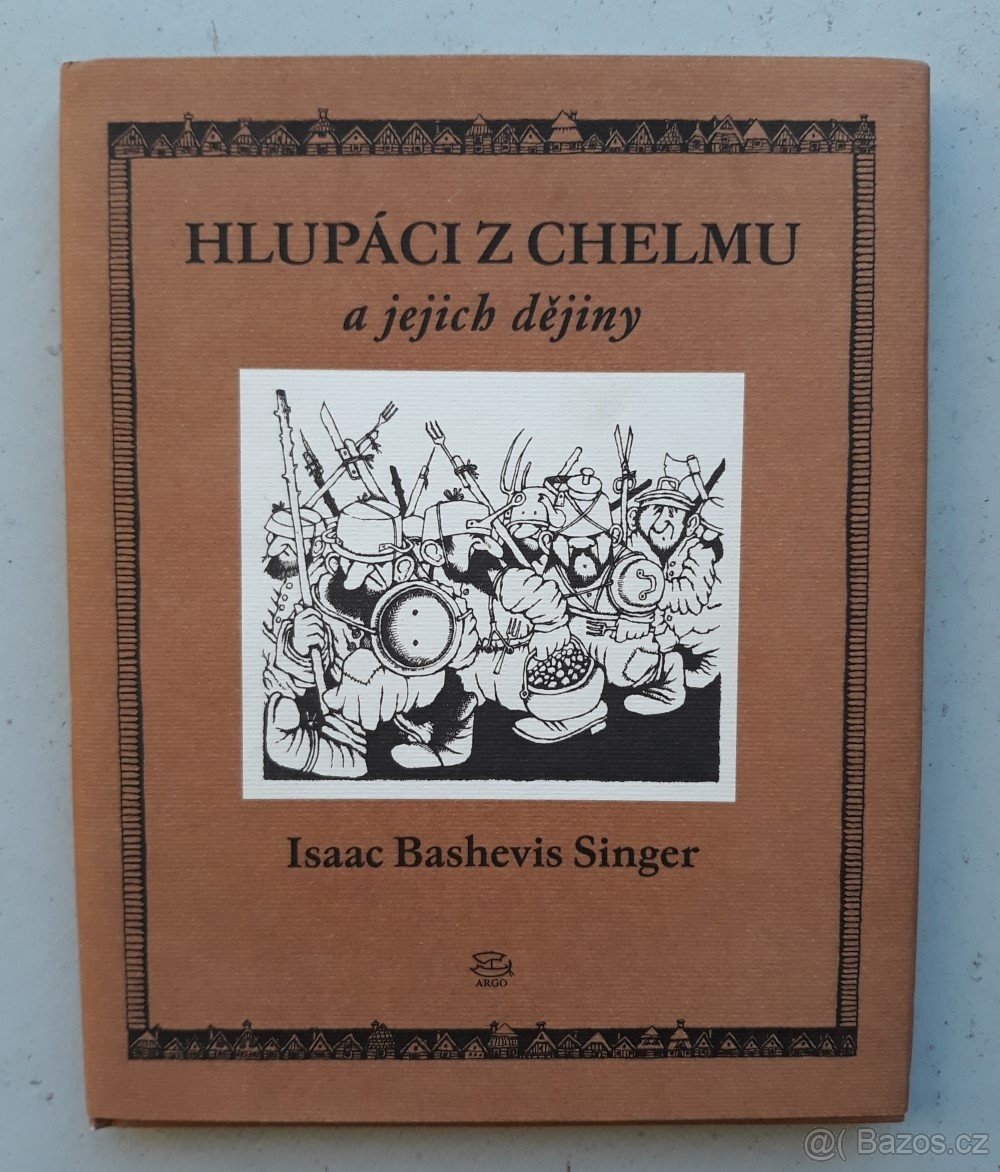 Isaac Bashevis Singer – Hlupáci z Chelmu a jejich dějiny