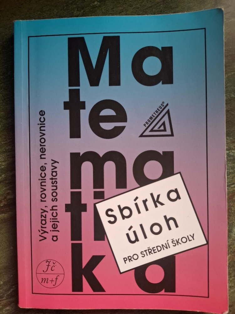 Matematika - sbírka úloh pro střední školy