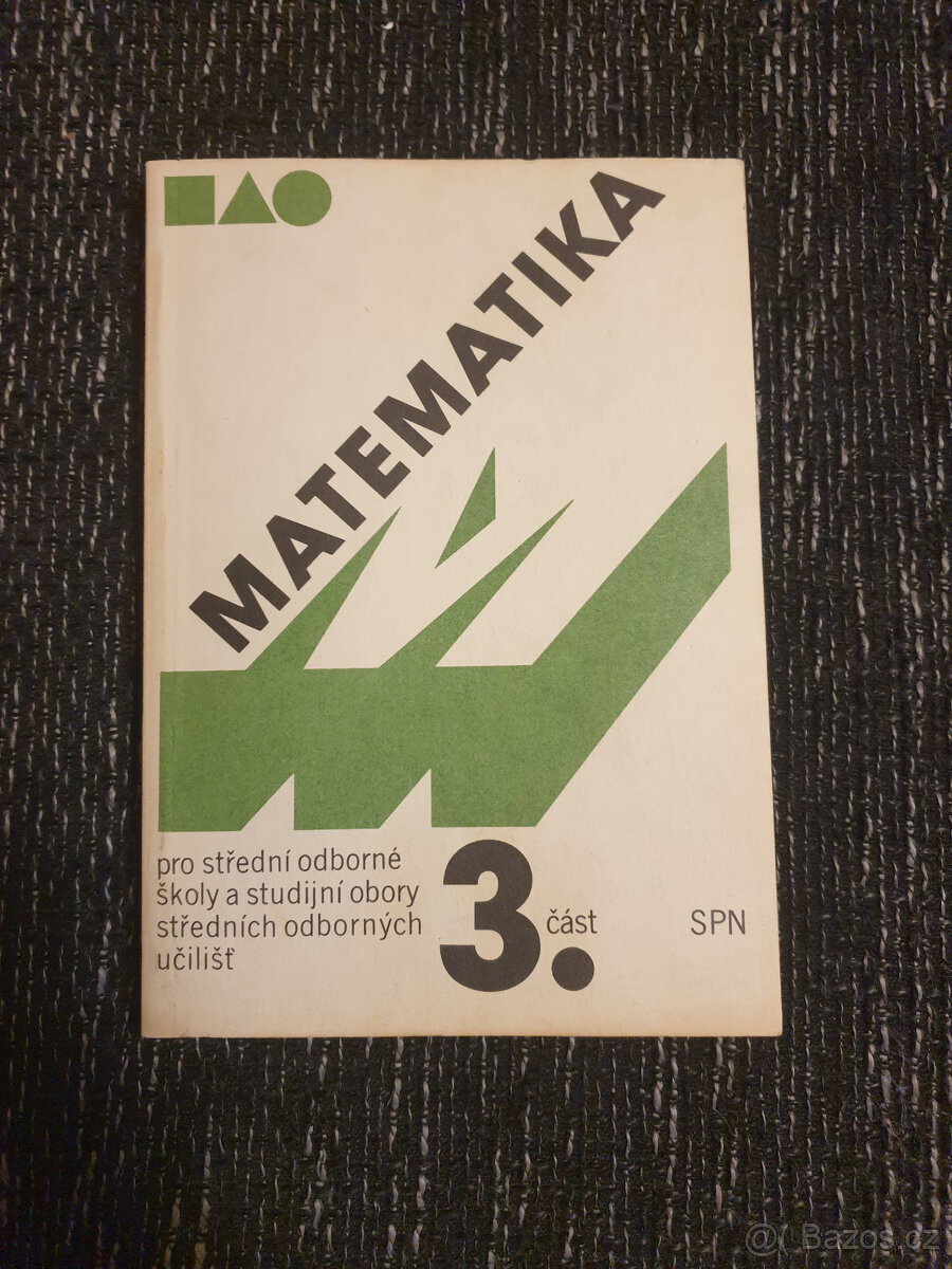 Matematika pro SOŠ a studijní obory SOU 3. část