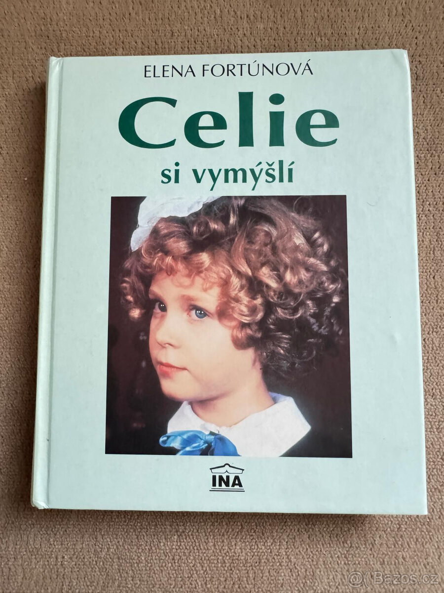 Celie si vymýšlí (Elena Fortúnová)