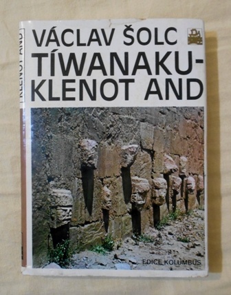 Šolc, Václav - Tíwanaku – klenot And - 1986