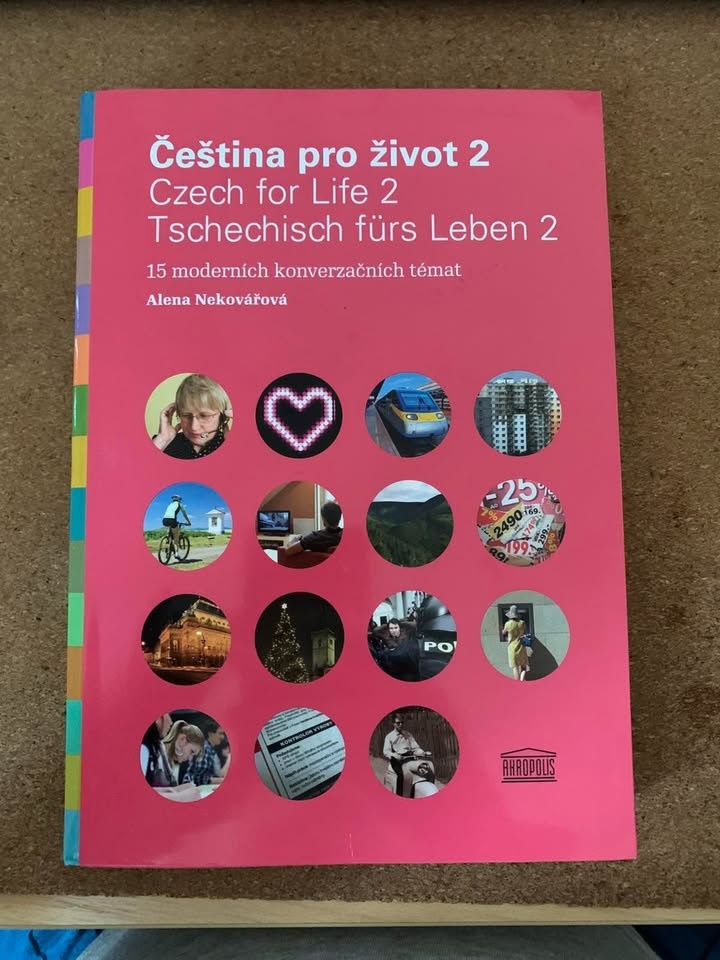 Čeština pro život 2. Czech for life 2. Tschechisch fürs Lebe
