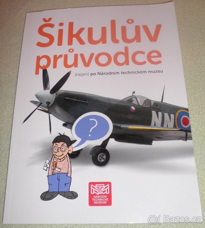 Šikulův průvodce nejen po Národním technickém muzeu