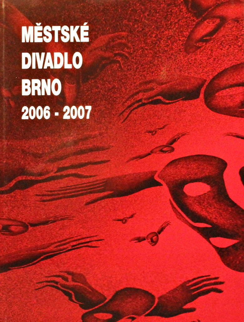 Městské divadlo Brno 2006 - 2007