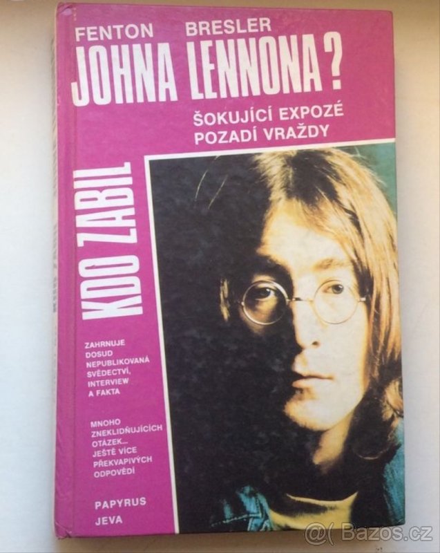 Kdo zabil Johna Lennona? - Fenton Bresler