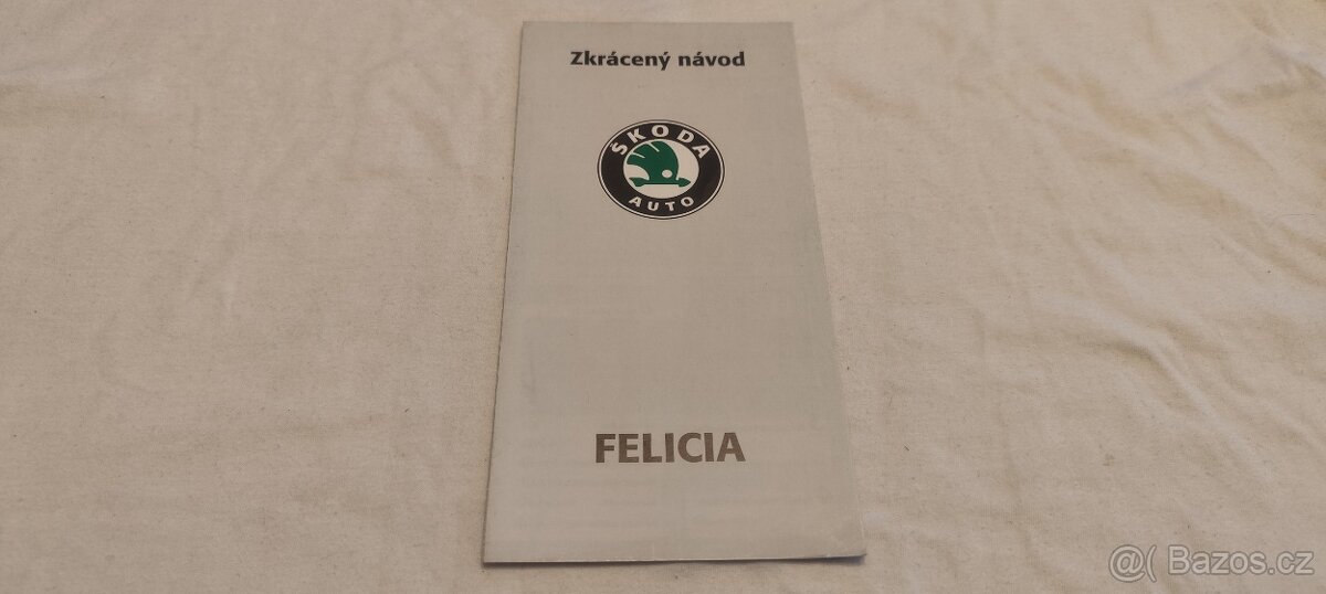 Škoda Felicia - zkrácený návod k obsluze