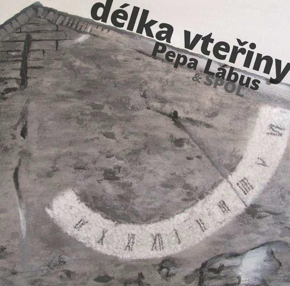 Pepa Lábus & Spol. – Délka Vteřiny ( CD )