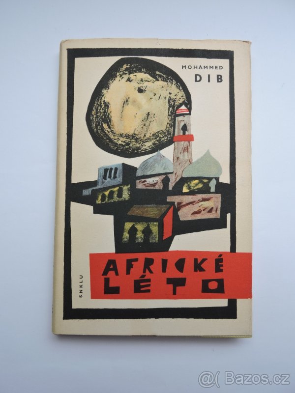 Mohammed Dib - Africké léto