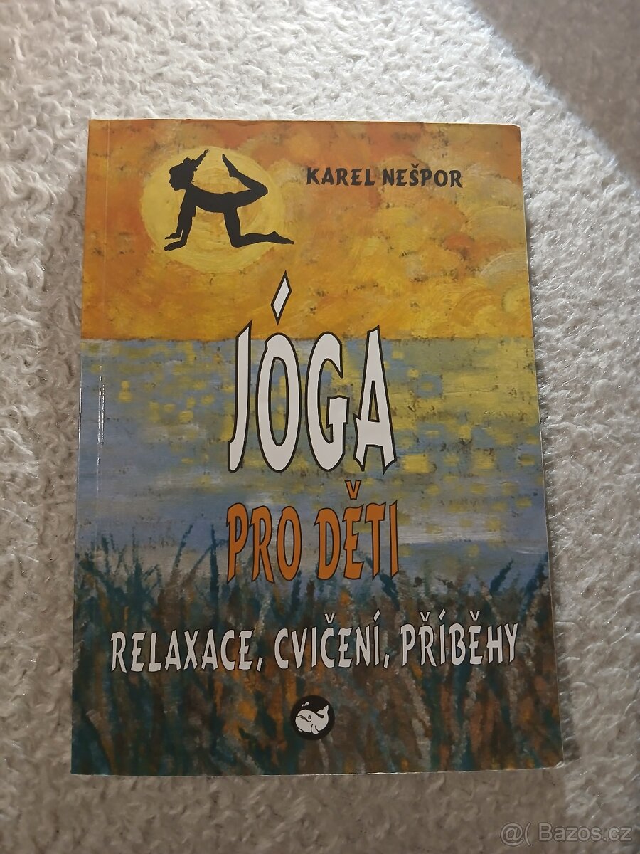 Jóga pro děti: relaxace, příběhy, cvičení