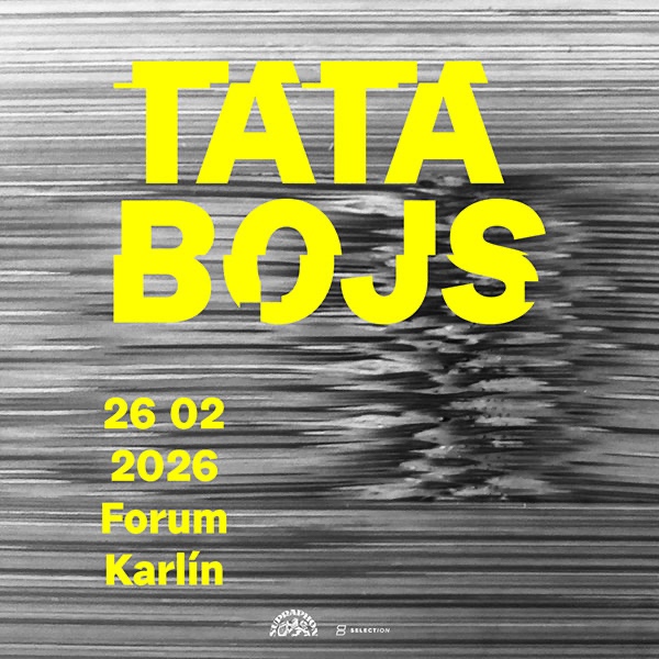 Tata Bojs 26.2. Stání 3x