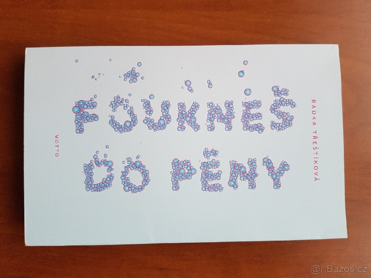 Kniha Foukneš do pěny (autor Radka Třeštíková)