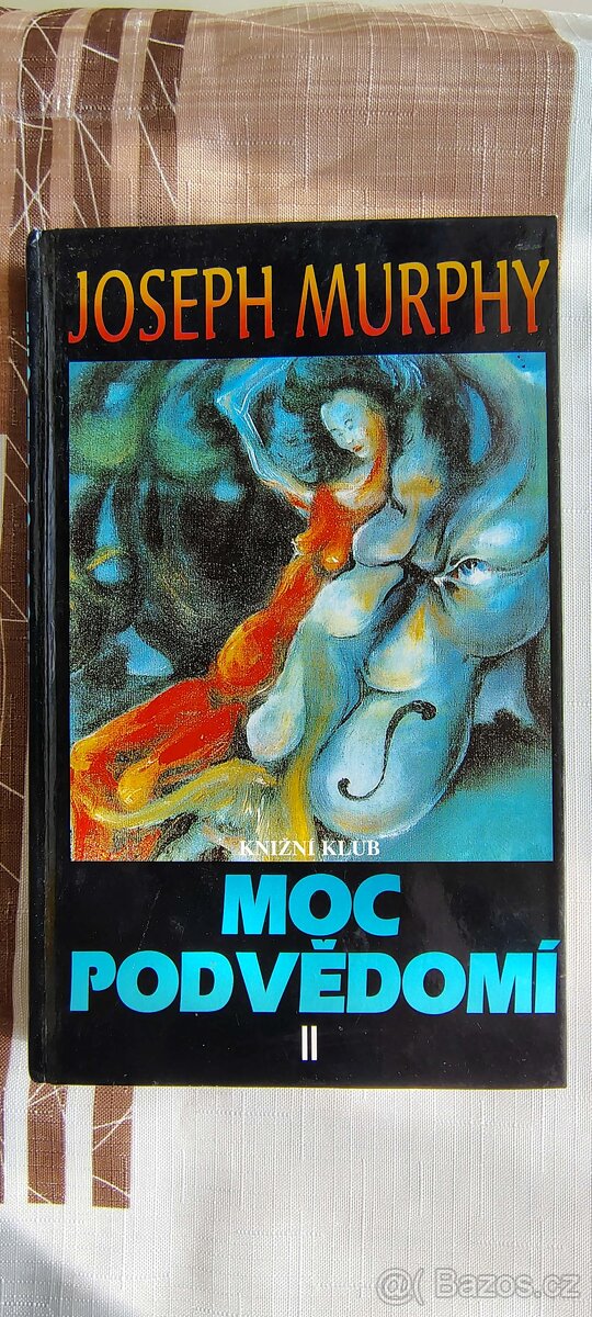 Moc podvědomí II - Joseph Murphy