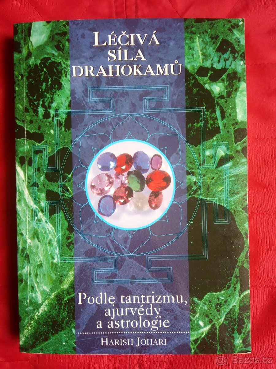 H.JOHARI:LÉČIVÁ SÍLA DRAHOKAMŮ PODLE TANTRIZMU