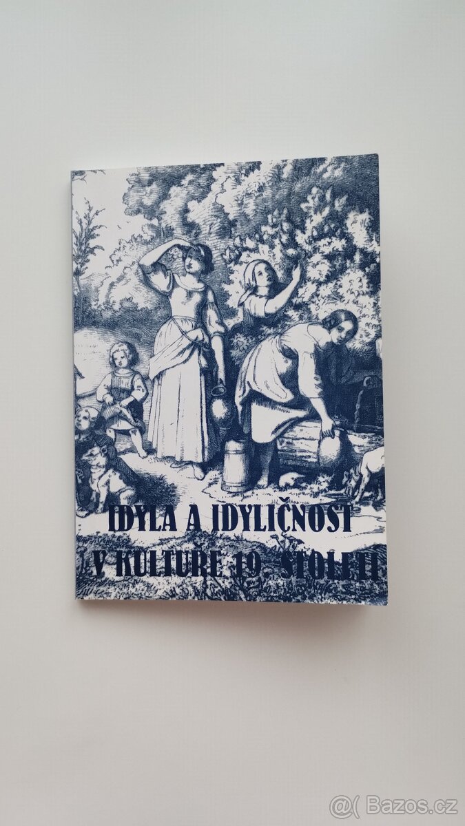 Kniha Idyla a idyličnost v kultuře 19. století