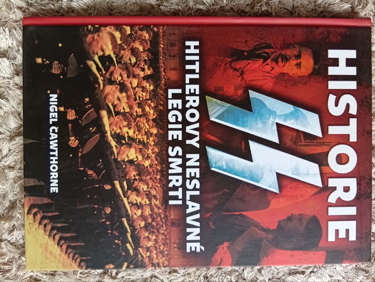 Kniha Historie SS Hitlerovy neslavné legie smrti