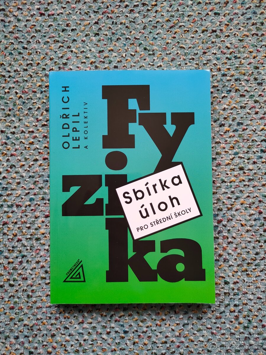 Fyzika - sbírka úloh pro střední školy