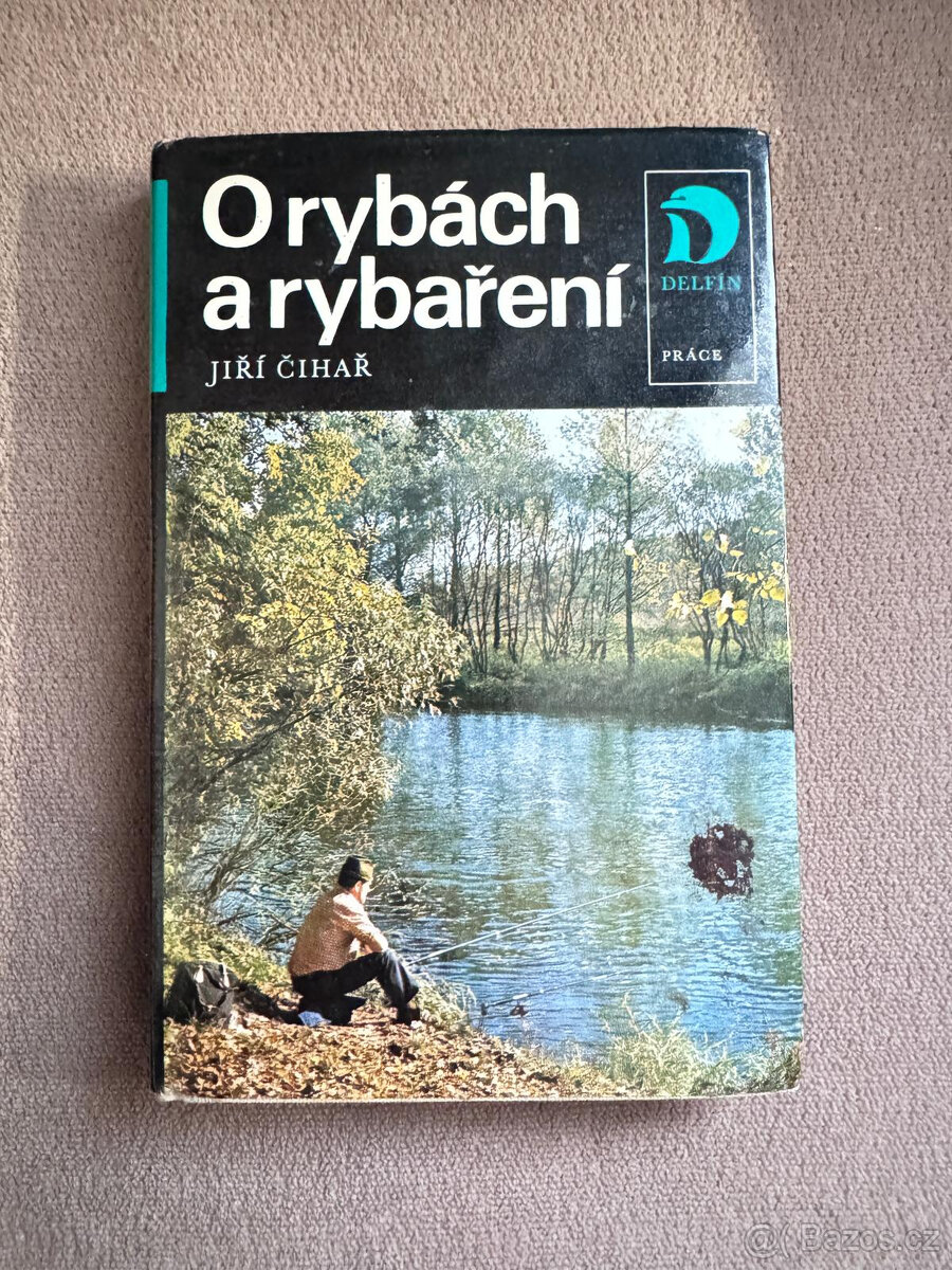 O rybách a rybaření (Jiří Čihař)
