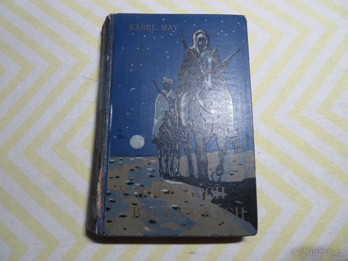 Karel May V roklinách balkánských 1930 pův.vazba