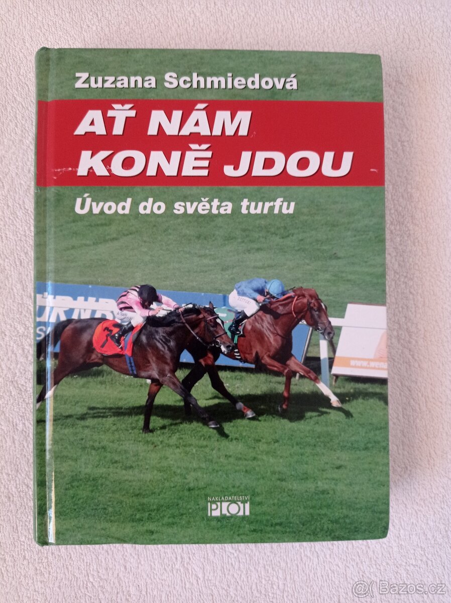 Ať nám koně jdou - Zuzana Schmiedová
