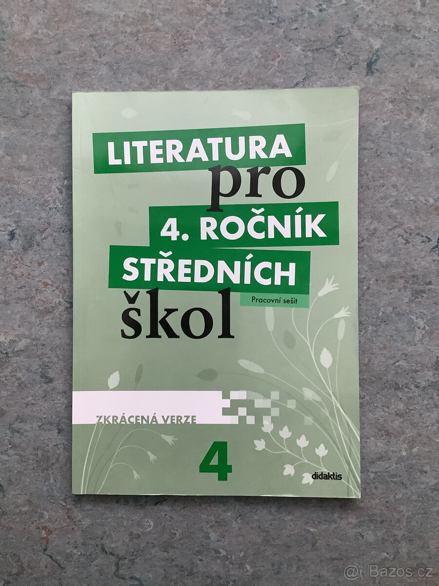 Literatura pro 4. r. SŠ prac. sešit Didaktis - zkrác. verze