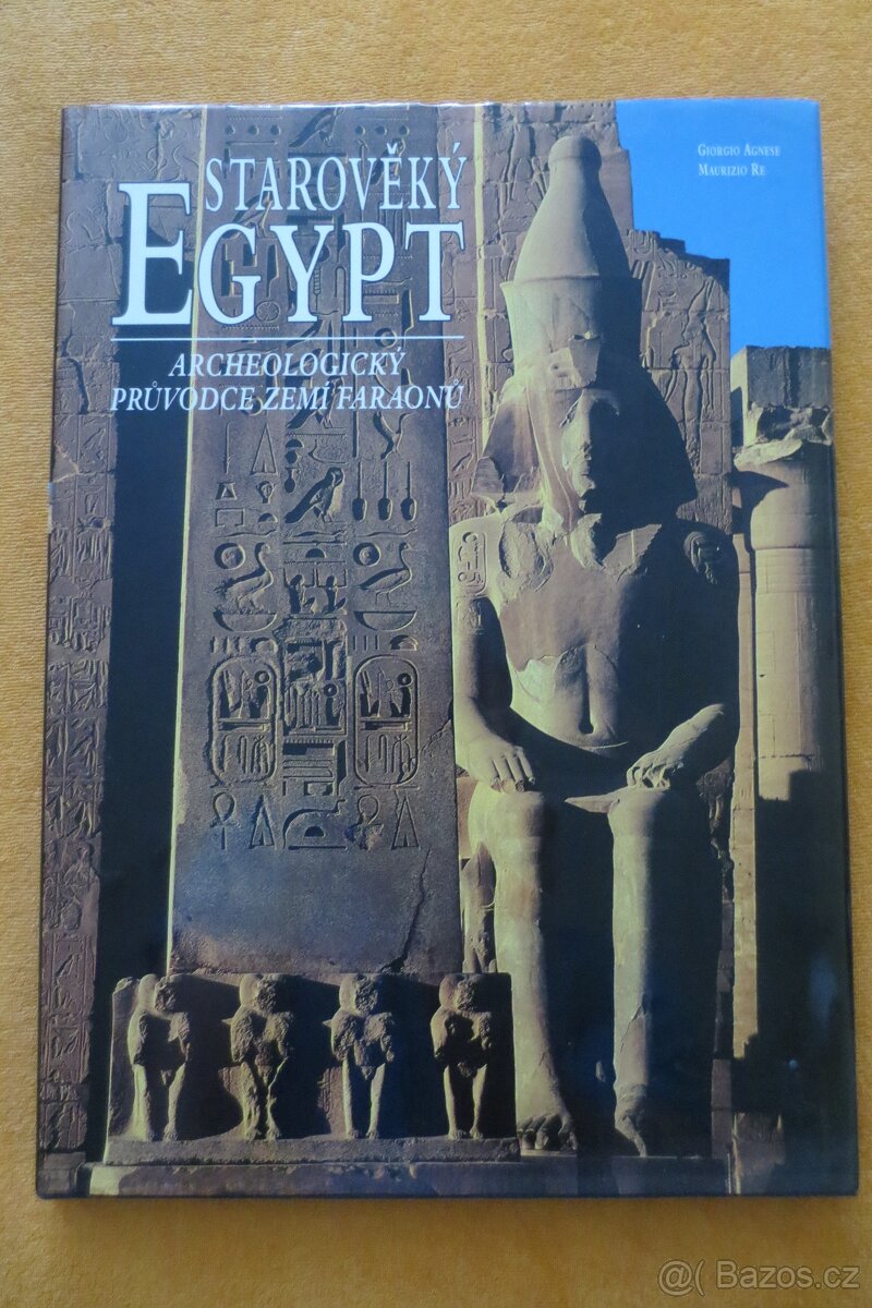 Starověký Egypt - archeologický průvodce zemí faraonů