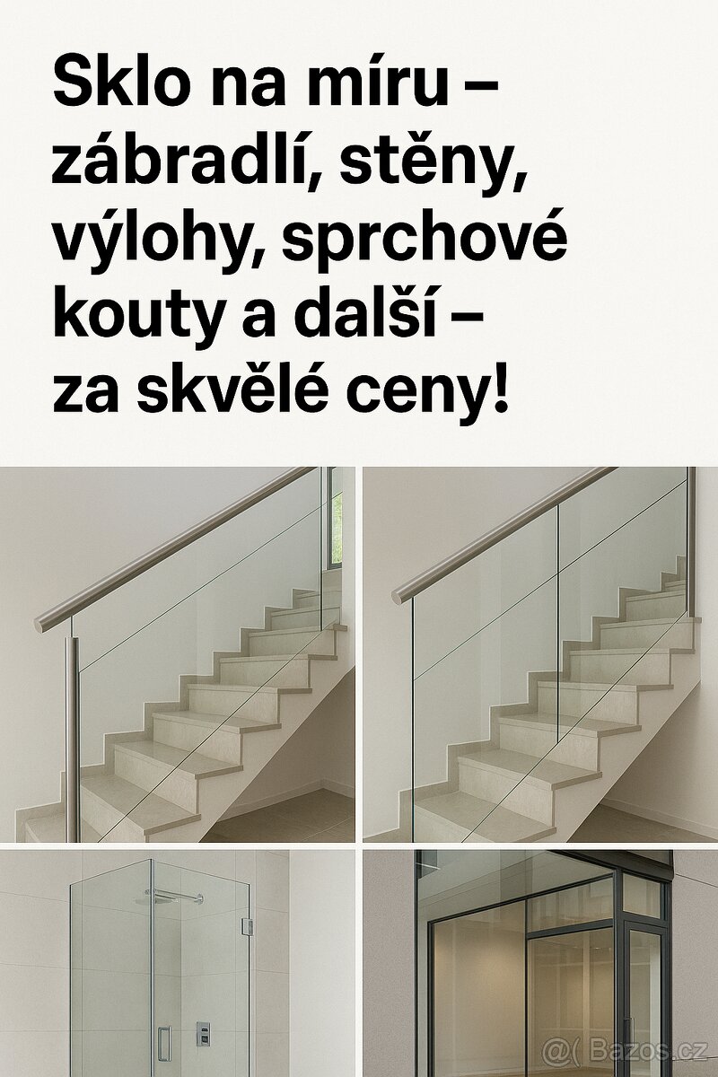 Sklo na míru – zábradlí, stěny, výlohy, sprchové kouty atd..